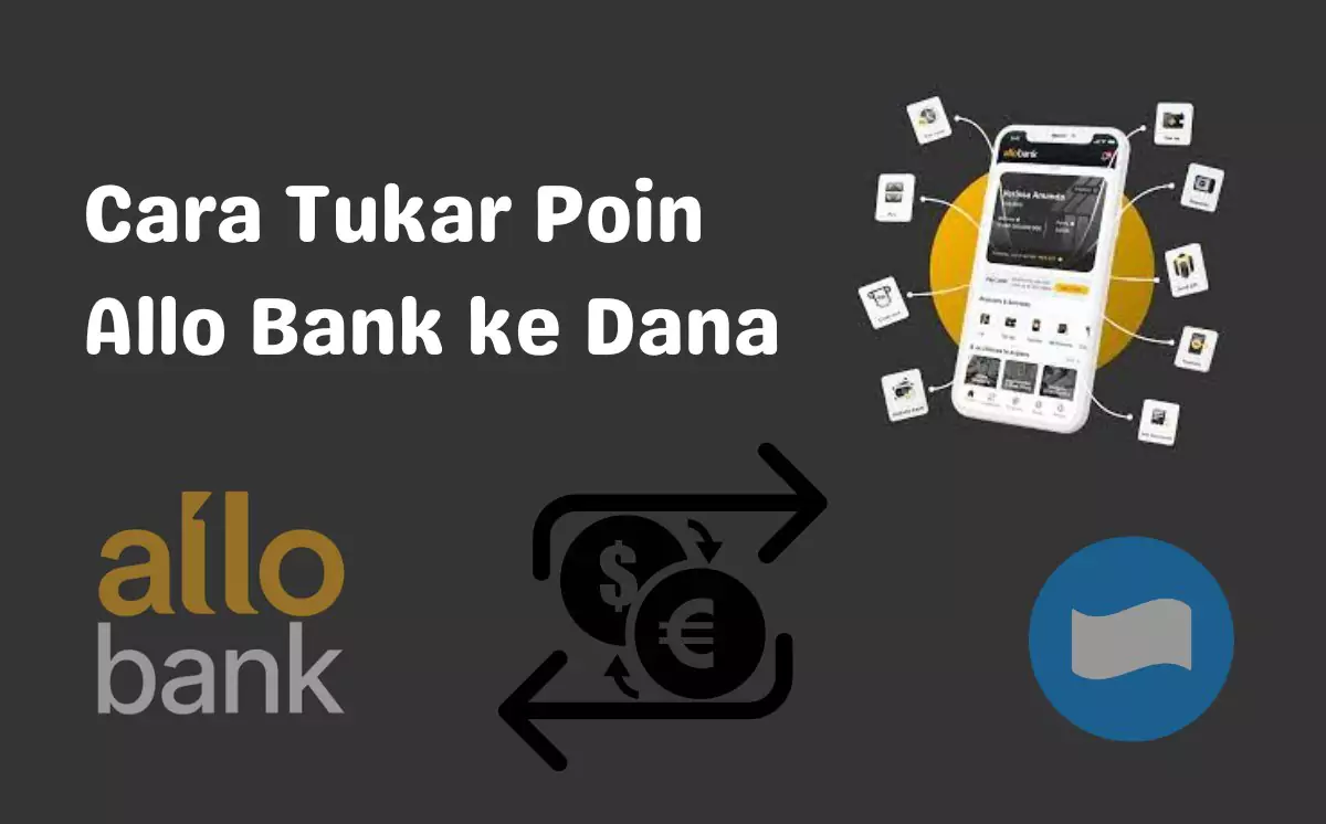 Cara Tukar Poin Allo Bank ke Dana dengan Mudah
